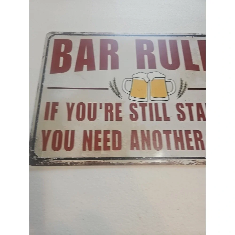 Bar Rules If You're Standing You Need Another Beer Rustic-looking Tin Sign, 8x12